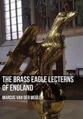 Brass Eagle Lecterns of England цена и информация | Книги по архитектуре | pigu.lt
