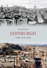 Edinburgh Through Time UK ed. kaina ir informacija | Knygos apie sveiką gyvenseną ir mitybą | pigu.lt