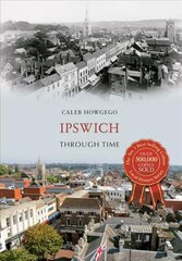 Ipswich Through Time UK ed. цена и информация | Книги о питании и здоровом образе жизни | pigu.lt