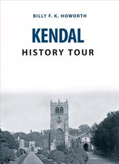 Kendal History Tour цена и информация | Книги о питании и здоровом образе жизни | pigu.lt