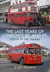 Last Years of London's RFs and RTs: South of the Thames цена и информация | Путеводители, путешествия | pigu.lt