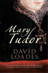 Mary Tudor 2nd Revised edition kaina ir informacija | Biografijos, autobiografijos, memuarai | pigu.lt
