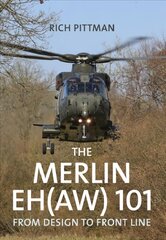 Merlin EH(AW) 101: From Design to Front Line kaina ir informacija | Kelionių vadovai, aprašymai | pigu.lt