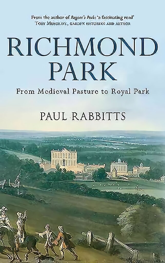 Richmond Park: From Medieval Pasture to Royal Park kaina ir informacija | Knygos apie sodininkystę | pigu.lt
