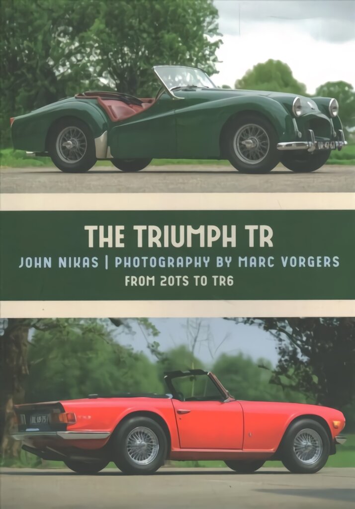 Triumph TR: From 20TS to TR6 kaina ir informacija | Kelionių vadovai, aprašymai | pigu.lt