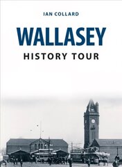 Wallasey History Tour kaina ir informacija | Knygos apie sveiką gyvenseną ir mitybą | pigu.lt