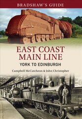 Bradshaw's Guide East Coast Main Line York to Edinburgh: Volume 13 Annotated edition, Volume 12 kaina ir informacija | Kelionių vadovai, aprašymai | pigu.lt
