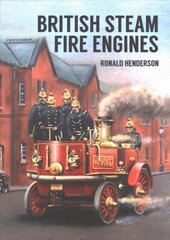 British Steam Fire Engines kaina ir informacija | Kelionių vadovai, aprašymai | pigu.lt