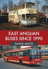 East Anglian Buses Since 1990 kaina ir informacija | Kelionių vadovai, aprašymai | pigu.lt