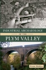 Industrial Archaeology of the Plym Valley kaina ir informacija | Istorinės knygos | pigu.lt