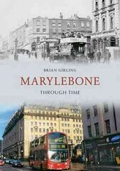 Marylebone Through Time kaina ir informacija | Knygos apie sveiką gyvenseną ir mitybą | pigu.lt