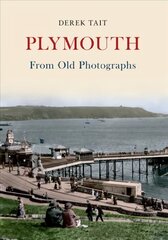 Plymouth From Old Photographs цена и информация | Книги о питании и здоровом образе жизни | pigu.lt