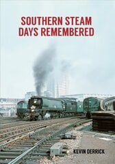 Southern Steam Days Remembered цена и информация | Путеводители, путешествия | pigu.lt