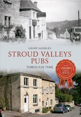 Stroud Valleys Pubs Through Time цена и информация | Книги о питании и здоровом образе жизни | pigu.lt