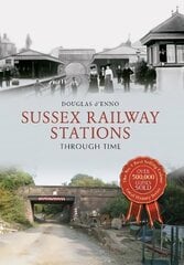 Sussex Railway Stations Through Time UK ed. kaina ir informacija | Kelionių vadovai, aprašymai | pigu.lt