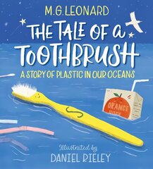 Tale of a Toothbrush: A Story of Plastic in Our Oceans kaina ir informacija | Knygos mažiesiems | pigu.lt