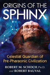 Origins of the Sphinx: Celestial Guardian of Pre-Pharaonic Civilization kaina ir informacija | Istorinės knygos | pigu.lt