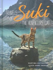 Travels of Suki the Adventure Cat: Travels of Suki the Adventure Cat цена и информация | Книги о питании и здоровом образе жизни | pigu.lt