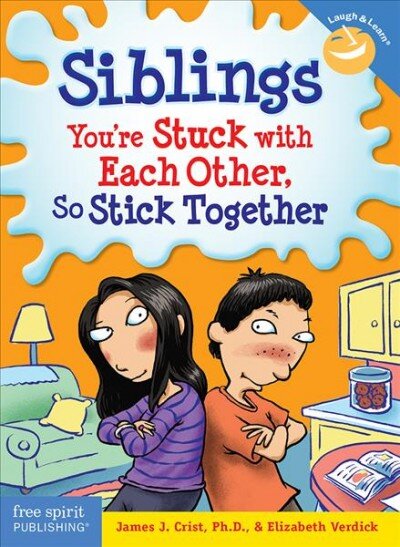 Siblings: Youre Stuck with Each Other So Stick Together (Laugh & Learn) цена и информация | Knygos paaugliams ir jaunimui | pigu.lt