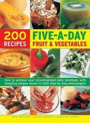 Five a Day Fruit & Vegetables: How to Achieve Your Recommended Daily Minimum, with Tempting Recipes Shown in 1300 Step-by-Step Photographs цена и информация | Книги рецептов | pigu.lt