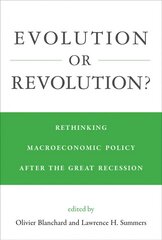 Evolution or Revolution?: Rethinking Macroeconomic Policy after the Great Recession kaina ir informacija | Ekonomikos knygos | pigu.lt