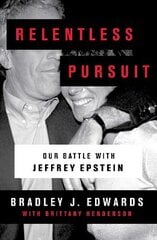 Relentless pursuit: our battle with Jeffrey Epstein kaina ir informacija | Biografijos, autobiografijos, memuarai | pigu.lt