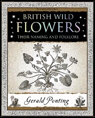 British Wild Flowers: Their Naming and Folklore цена и информация | Книги о садоводстве | pigu.lt