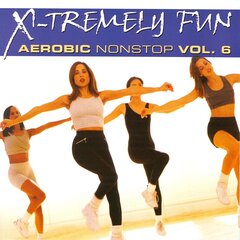 CD X-Tremelu Fun - Aerobic NonStop Vol.6 kaina ir informacija | Vinilinės plokštelės, CD, DVD | pigu.lt