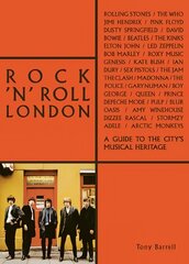 Rock 'n' Roll London: A Guide to the City's Musical Heritage цена и информация | Книги об искусстве | pigu.lt