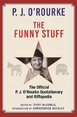 Funny Stuff: The Official P. J. O'Rourke Quotationary and Riffapedia Main kaina ir informacija | Fantastinės, mistinės knygos | pigu.lt