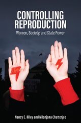 Controlling Reproduction - Women, Society, and State Power цена и информация | Книги по социальным наукам | pigu.lt