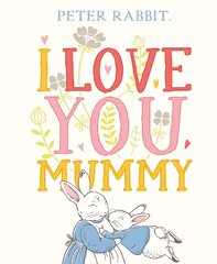 Peter Rabbit I Love You Mummy kaina ir informacija | Knygos mažiesiems | pigu.lt