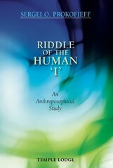 Riddle of the Human 'I': An Anthroposophical Study цена и информация | Духовная литература | pigu.lt