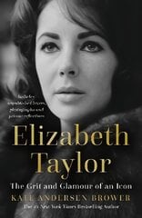 Elizabeth Taylor: The Grit and Glamour of an Icon kaina ir informacija | Biografijos, autobiografijos, memuarai | pigu.lt