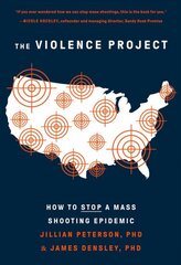 Violence project: how to stop a mass shooting epidemic kaina ir informacija | Biografijos, autobiografijos, memuarai | pigu.lt