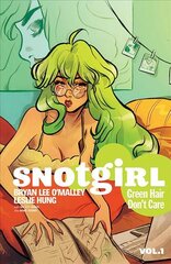 Snotgirl Volume 1: Green Hair Don't Care: Green Hair Don't Care, Volume 1 kaina ir informacija | Fantastinės, mistinės knygos | pigu.lt