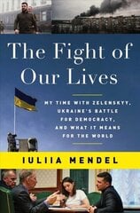 Fight of Our Lives: My Time with Zelenskyy, Ukraine's Battle for Democracy, and What It Means for the World цена и информация | Биографии, автобиографии, мемуары | pigu.lt