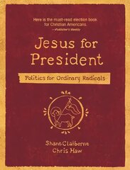 Jesus for President: Politics for Ordinary Radicals kaina ir informacija | Dvasinės knygos | pigu.lt