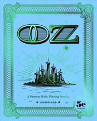 OZ: A Fantasy Role-Playing Setting цена и информация | Фантастика, фэнтези | pigu.lt