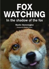 Fox Watching: In the Shadow of the Fox цена и информация | Книги о питании и здоровом образе жизни | pigu.lt