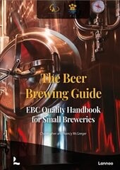 Beer Brewing Guide: The EBC Quality Handbook for Small Breweries kaina ir informacija | Receptų knygos | pigu.lt