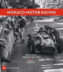 Monaco Motor Racing: Edward Quinn. Motorsport 1950 - 1965 цена и информация | Книги о питании и здоровом образе жизни | pigu.lt