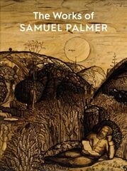 Works of Samuel Palmer цена и информация | Книги об искусстве | pigu.lt
