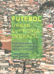 Futebol: Urban Euphoria in Brazil цена и информация | Книги по фотографии | pigu.lt