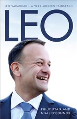 Leo: Leo Varadkar - A Very Modern Taoiseach 2018 цена и информация | Книги по социальным наукам | pigu.lt