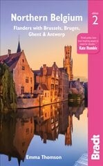 Northern Belgium: Flanders with Brussels, Bruges, Ghent and Antwerp 2nd Revised edition цена и информация | Путеводители, путешествия | pigu.lt