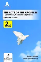 Acts of the Apostles: 1 Corinthians, Galatians & Ephesians, A Study for CCEA A Level 2nd Revised edition цена и информация | Духовная литература | pigu.lt