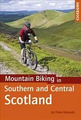 Mountain Biking in Southern and Central Scotland цена и информация | Книги о питании и здоровом образе жизни | pigu.lt