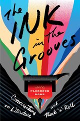 Ink in the Grooves: Conversations on Literature and Rock 'n' Roll цена и информация | Книги об искусстве | pigu.lt