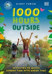 1000 Hours Outside: Activities to Match Screen Time with Green Time цена и информация | Книги о питании и здоровом образе жизни | pigu.lt